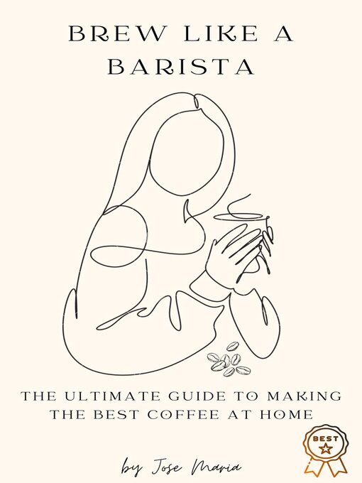 Title details for Brew Like a Barista by Jose Maria - Available